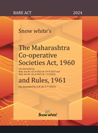 SNOW WHITE’s THE MAHARASHTRA CO- OPERATIVE SOCIETIES ACT, 1960 AND RULES, 1961 BARE ACT